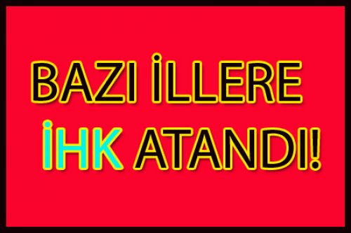 3 İLE İHK ATANDI
