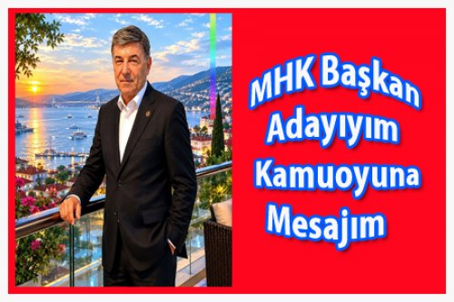  MHK Başkan Adayıyım (Kamuoyuna mesajım)