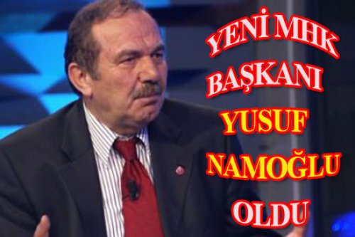 YENİ MHK BAŞKANI YUSUF NAMOĞLU
