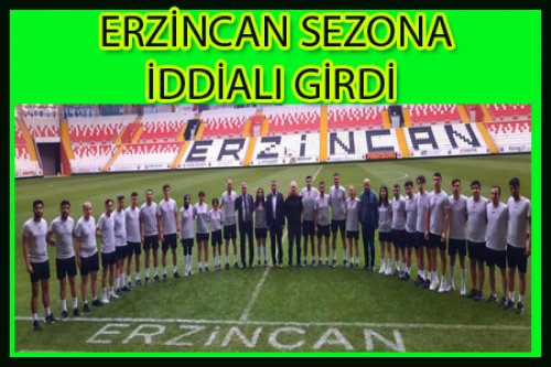 ERZİNCAN SEZONU İDDİALI AÇTI