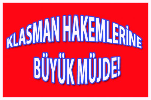 KLASMAN HAKEMLERİNE MÜJDE!