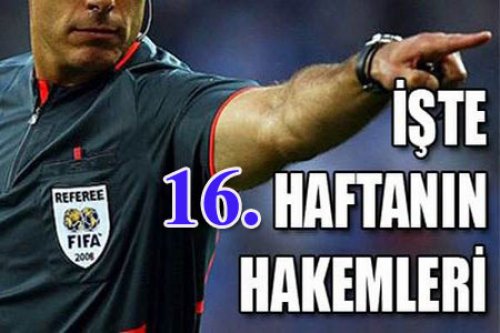 16. HAFTANIN HAKEMLERİ