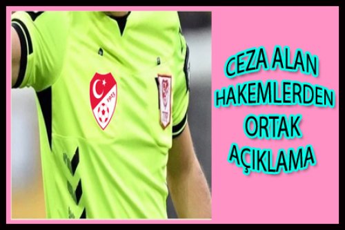 CEZA ALAN HAKEMLER: ASLA BAHİS OYNAMADIK!