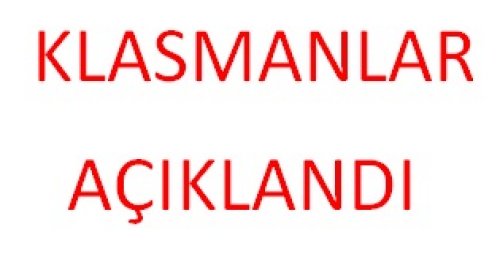 2015-2016 KLASMANLARI AÇIKLANDI
