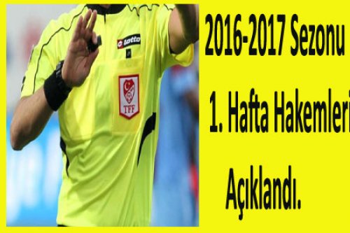 2016-2017 1. HAFTA HAKEMLERİ