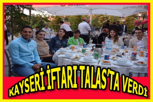 2017 KAYSERİ TALAS'TA İFTAR VERDİ