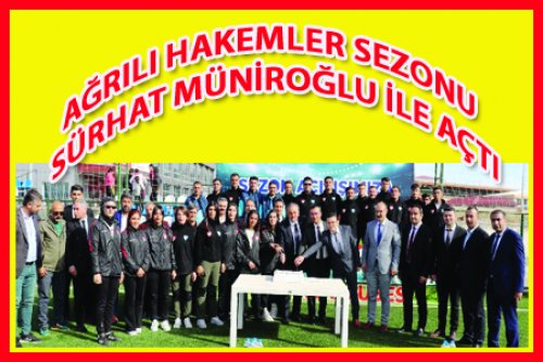 SÜRHAT MÜNİROĞLU AĞRI'YI DA ZİYARET ETTİ!