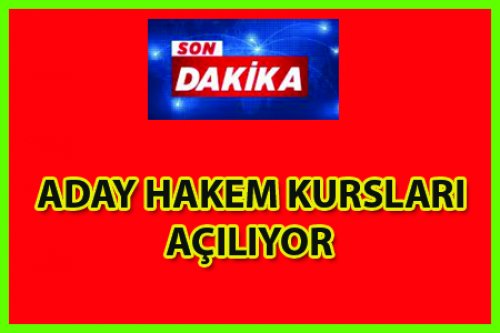 ADAY HAKEM KURSLARI BAŞLIYOR!