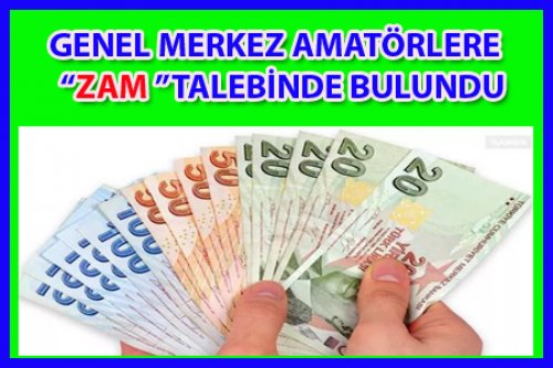 AMATÖRLERE ZAM TALEBİ