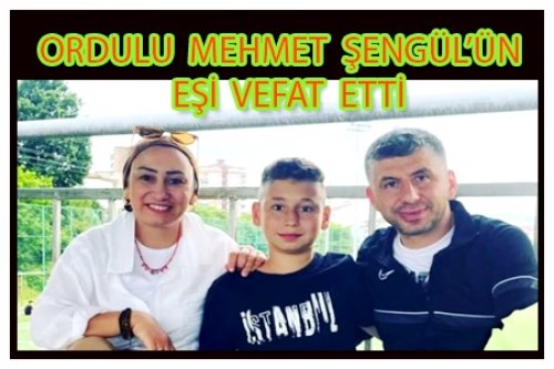 ORDULU MEHMET ŞENGÜL'ÜN ACI GÜNÜ