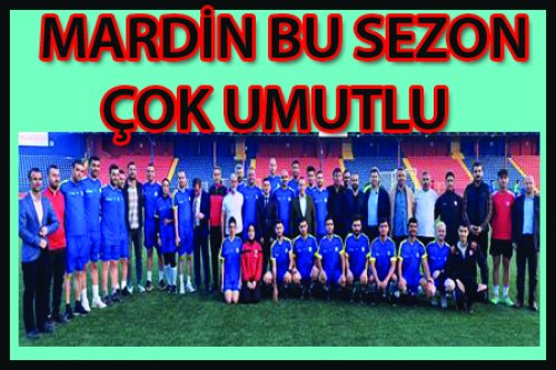 MARDİN SEZONU İDDİALI AÇTI