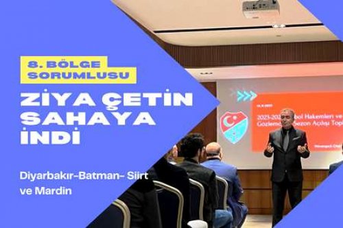 8. BÖLGEDE ZİYA ÇETİN RÜZGARI
