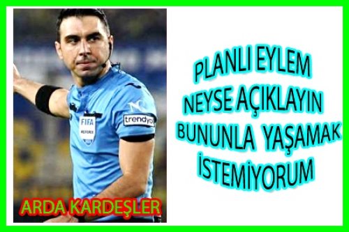 ARDA KARDEŞLER: BEN HEDEF GÖSTERİLDİM