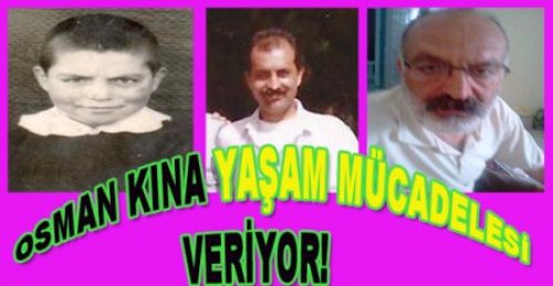   AMANSIZ HASTALIK OSMAN KINA'YI DA BULDU!