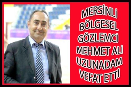 MERSİNLİ BG M.ALİ UZUNADAM VEFAT ETTİ