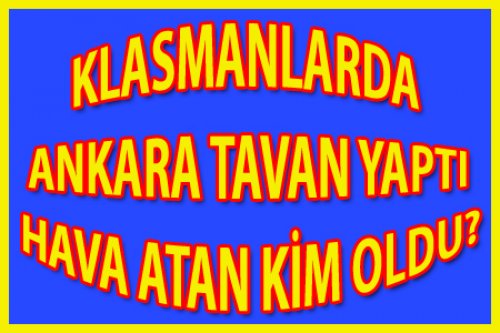 ANKARA TAVAN YAPTI HAVA ATAN KİM?