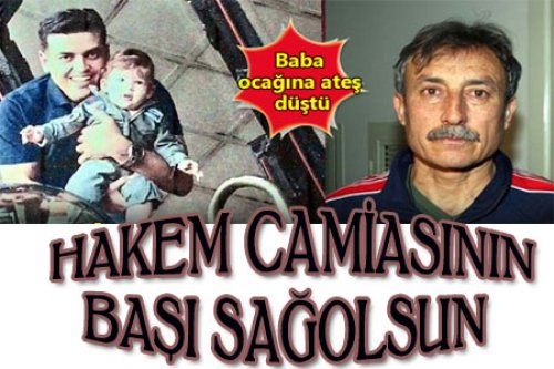 HAKEM CAMİASININ VE ULUSUMUZUN BAŞI SAĞOLSUN