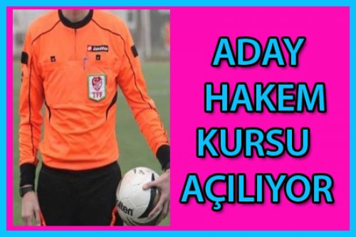 ADAY HAKEM KURSU AÇILIYOR