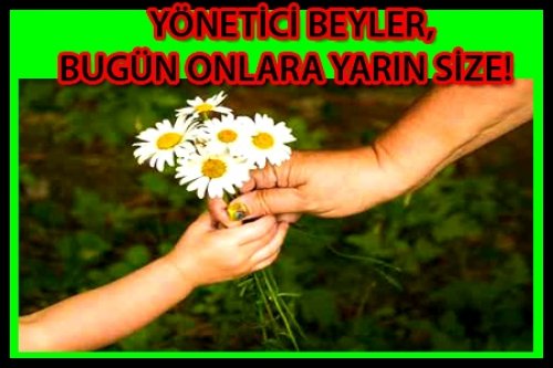 YÖNETİCİ BEYLERE HATIRLATMA!