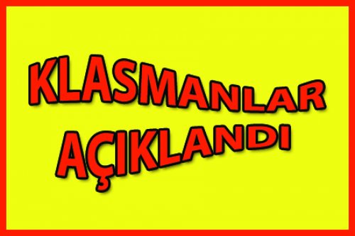 KLASMANLAR BELİRLENDİ-2023