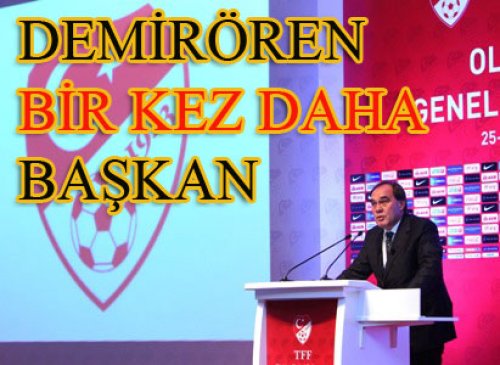 YILDIRIM DEMİRÖREN YENİDEN BAŞKAN
