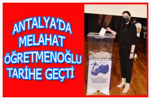 ANTALYA 3. KEZ MELAHAT ÖĞRETMENOĞLU DEDİ