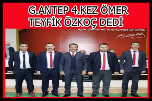 G.ANTEP'TE Ö.TEYFİK ÖZKOÇ RÜZGARI