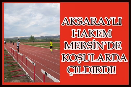 AKSARAYLI VOLKAN KORKUT KOŞUDA ÇILDIRDI!