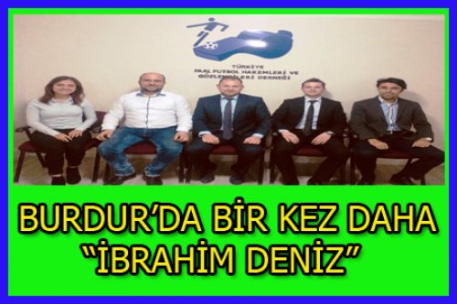 BURDUR İBRAHİM DENİZ'DEN VAZGEÇMİYOR