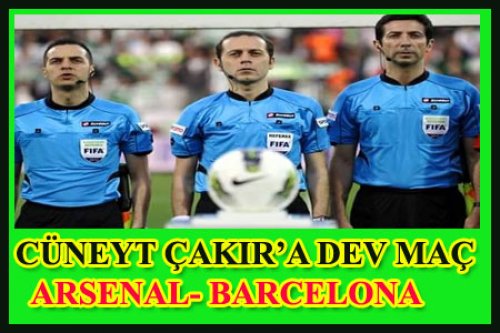 CÜNEYT ÇAKIR ARSENAL- BARCELONA MAÇINDA