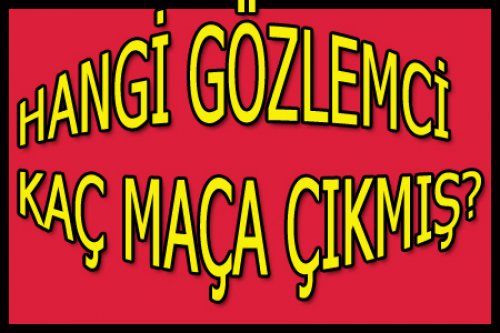 GÖZLEMCİ MAÇ SAYILARI