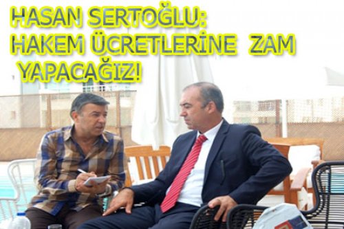 HASAN SERTOĞLU SÖYLEŞİ YAPTIK