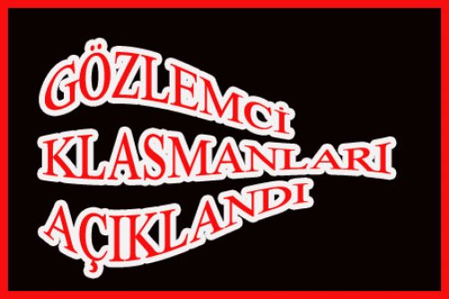 İŞTE GÖZLEMCİ LİSTESİ