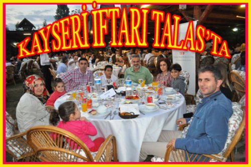 KAYSERİ İFTARI TALAS'TA VERDİ