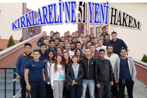 KIRKLARELİ'NE YENİ HAKEMLER GELDİ