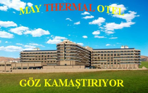 MAY THERMAL ŞİFA YUVASI
