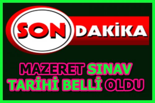 MAZERET SINAV TARİHİ BELLİ