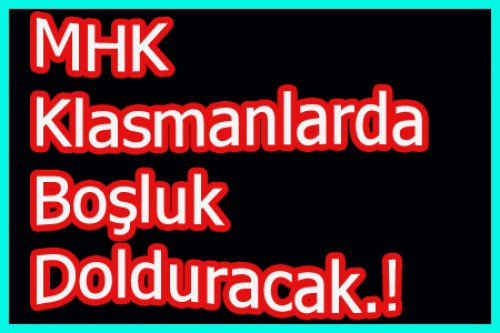 MHK ARA KLASMAN YAPMAYACAK..!
