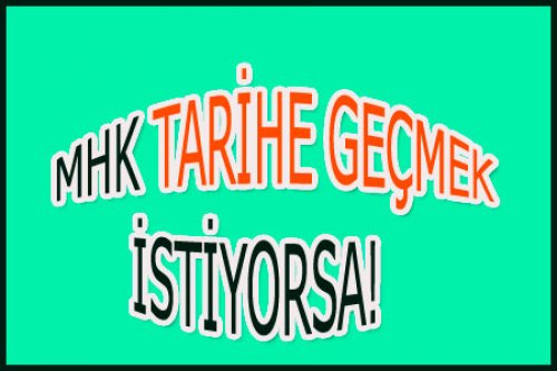 MHK BAŞARILI OLMAK İSTİYORSA..1