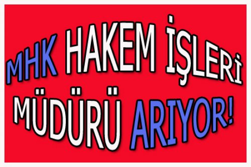 MHK MÜDÜR ARIYOR!