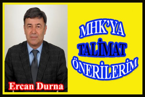 MHK'YA TALİMAT ÖNERİLERİ