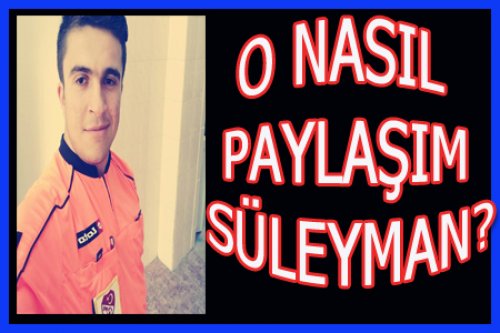 SÜLEYMAN BELLİ'DEN İNANILMAZ PAYLAŞIM!