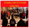 İSTANBUL'DA RÜYA KAMP SONA ERDİ