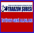 TRABZON DERNEĞİ İSTİFASINI GERİ ÇEKTİ!