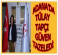 ADANA 2.KEZ TÜLAY TAPÇI'YI SEÇTİ