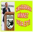 KAHRAMAN MİNNET VEDA ETTİ