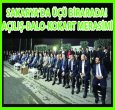 SAKARYA'DA ÜÇÜ BİR ARADA!