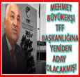 BÜYÜKEKŞİ YENİDEN ADAY!