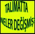 TALİMATTA NELER DEĞİŞMİŞ?