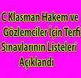C KLASMAN TERFİ LİSTELERİ AÇIKLANDI